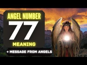 Angel Number 77 Spiritual Significance