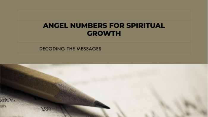 Harnessing Angel Numbers for Spiritual Growth